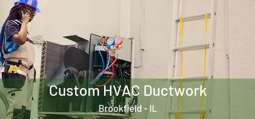  Custom HVAC Ductwork Brookfield - IL