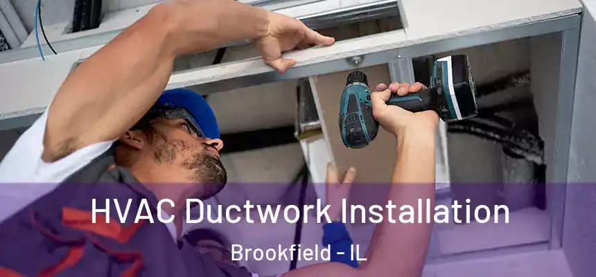  HVAC Ductwork Installation Brookfield - IL