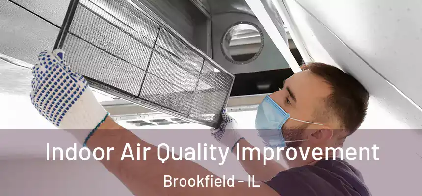 Indoor Air Quality Improvement Brookfield - IL