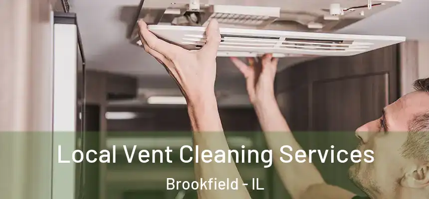  Local Vent Cleaning Services Brookfield - IL
