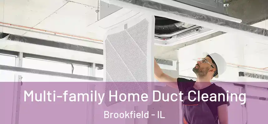 Multi-family Home Duct Cleaning Brookfield - IL